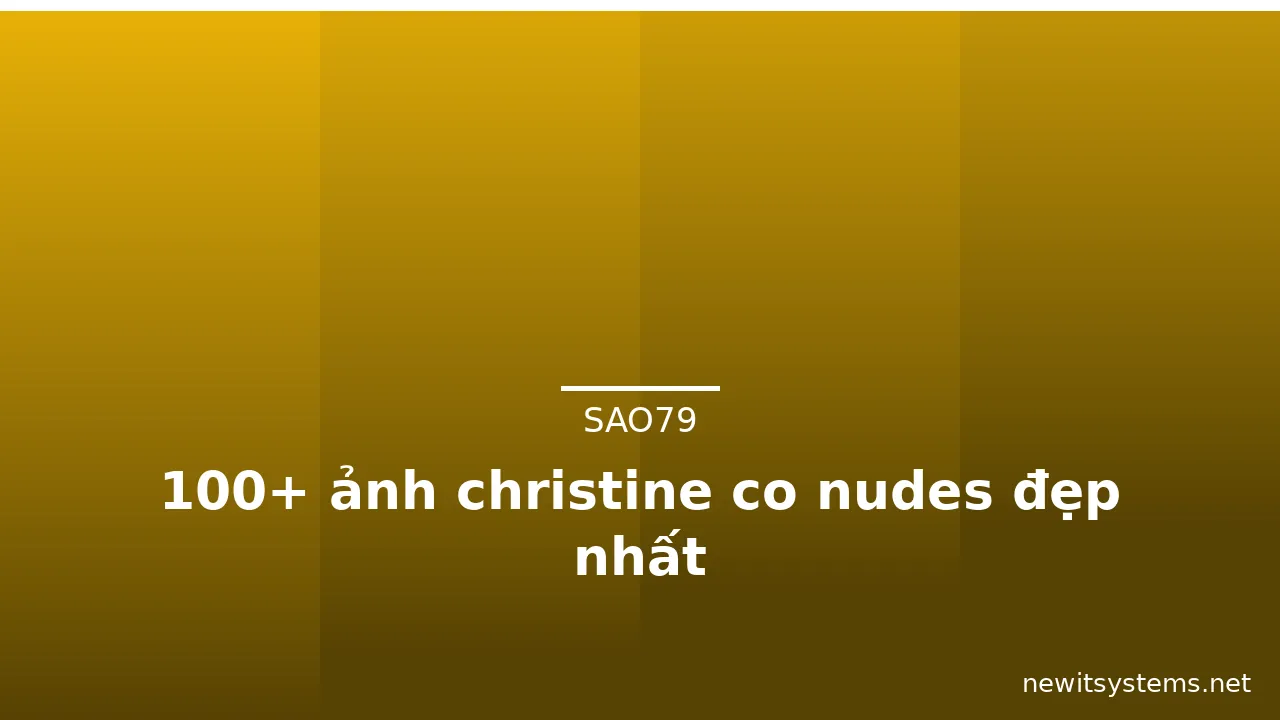 100+ ảnh christine co nudes đẹp nhất · ảnh 3