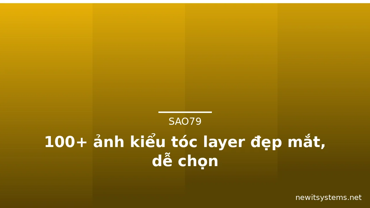 100+ ảnh kiểu tóc layer đẹp mắt, dễ chọn · ảnh 1