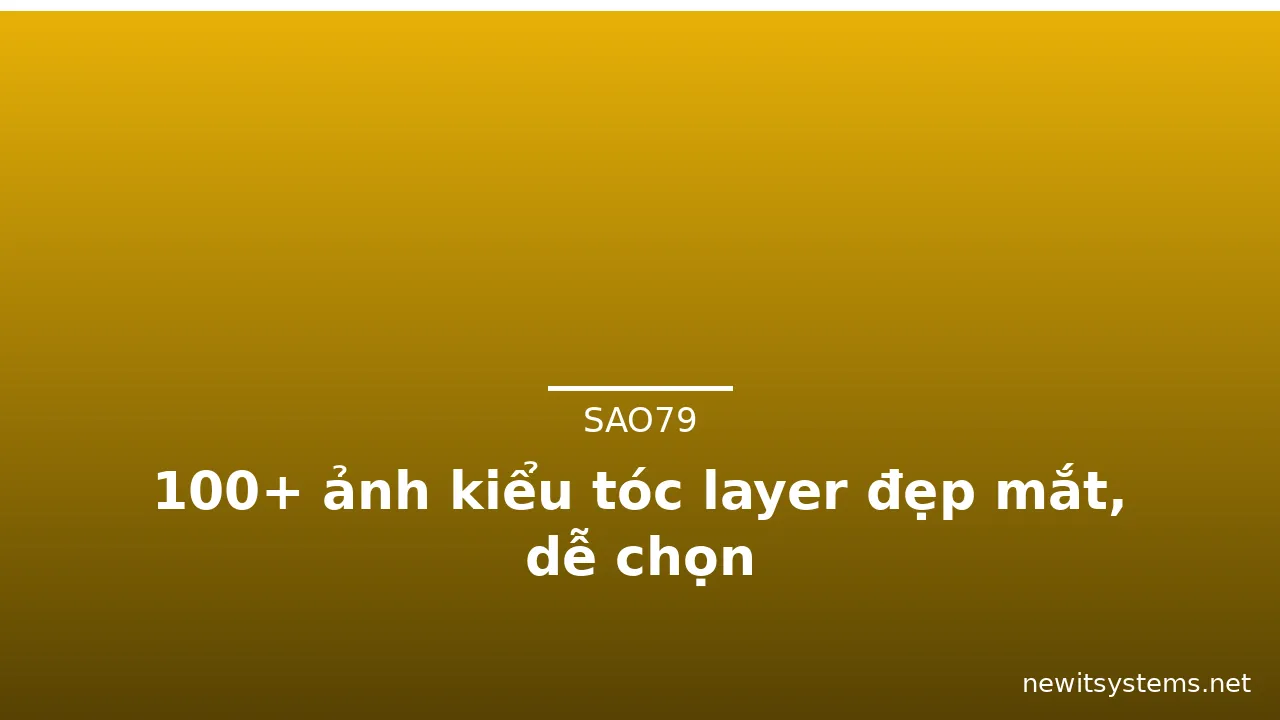 100+ ảnh kiểu tóc layer đẹp mắt, dễ chọn · ảnh 3