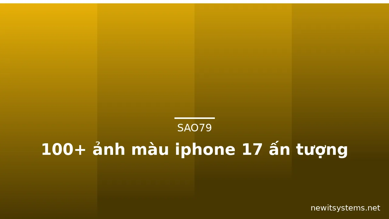 100+ ảnh màu iphone 17 ấn tượng · ảnh 1