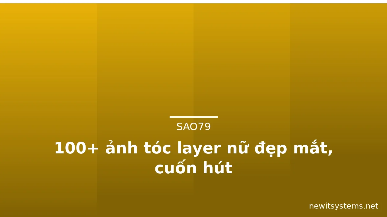 100+ ảnh tóc layer nữ đẹp mắt, cuốn hút · ảnh 3