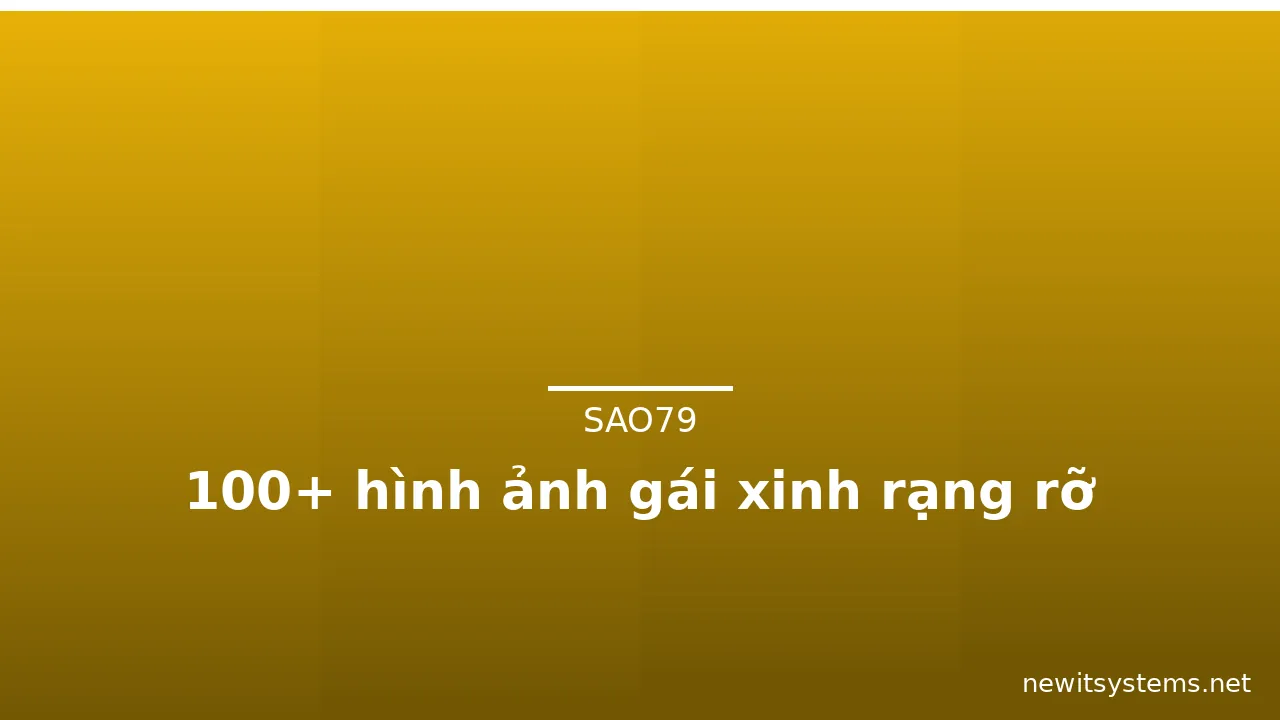 100+ hình ảnh gái xinh rạng rỡ
