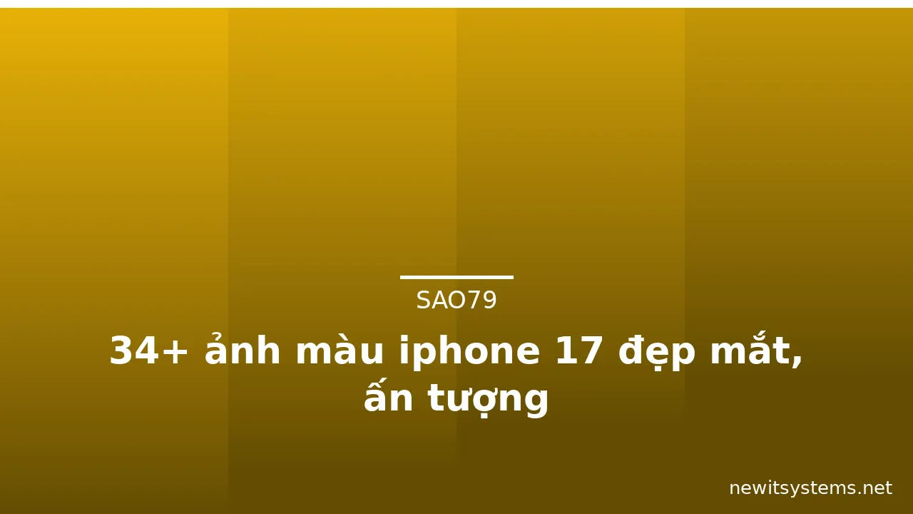 34+ ảnh màu iphone 17 đẹp mắt, ấn tượng · ảnh 1