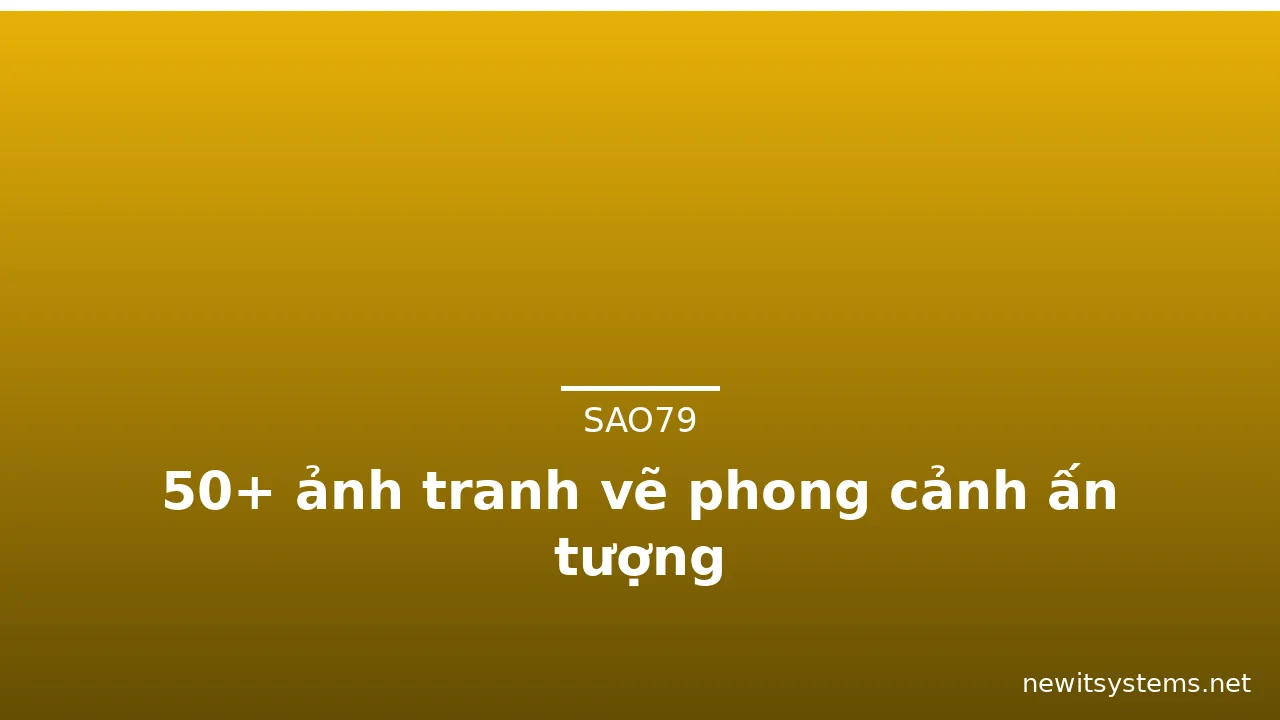 50+ ảnh tranh vẽ phong cảnh ấn tượng · ảnh 2