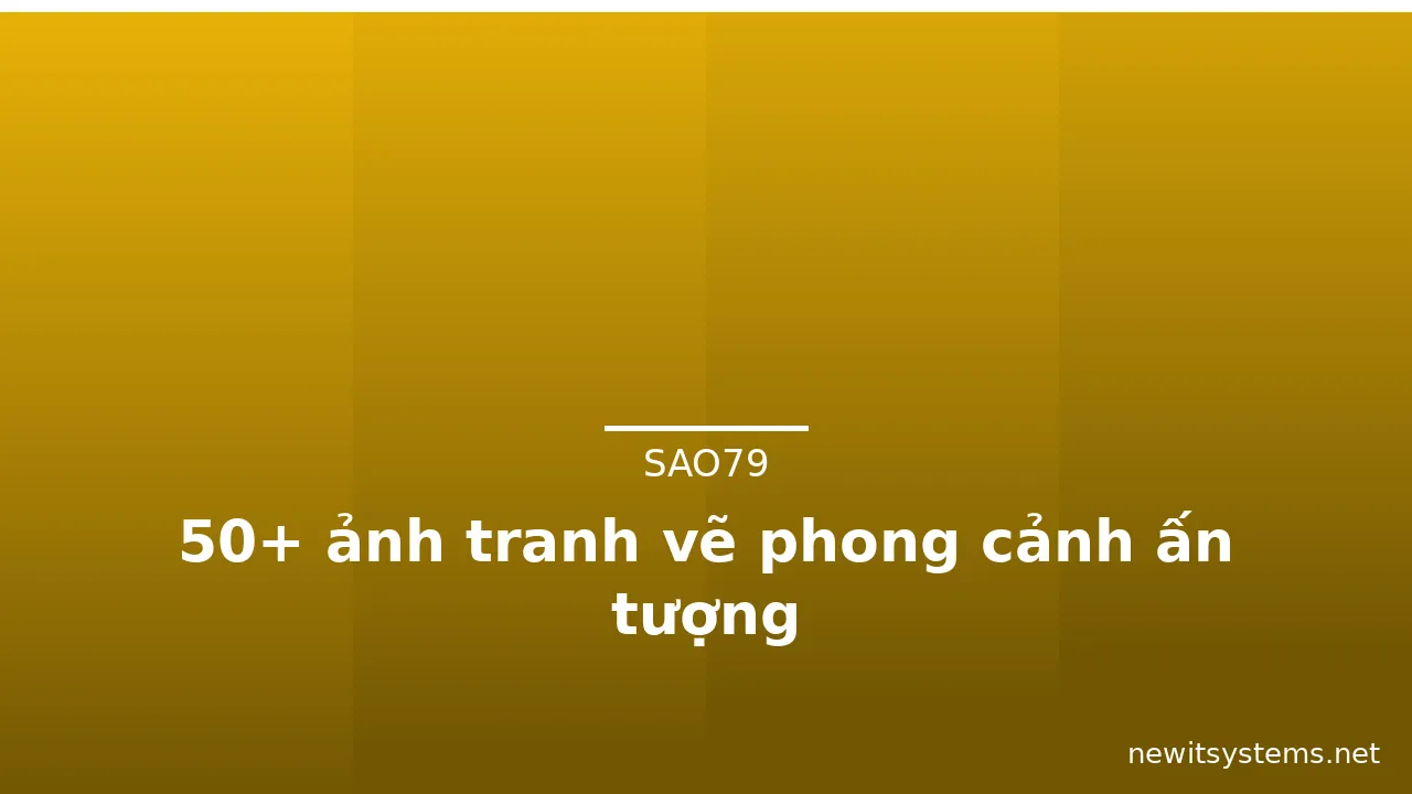 50+ ảnh tranh vẽ phong cảnh ấn tượng · ảnh 3