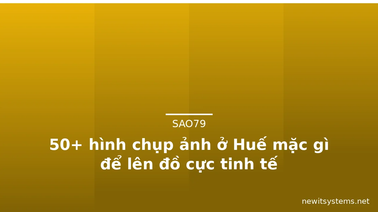 50+ hình chụp ảnh ở Huế mặc gì để lên đồ cực tinh tế · ảnh 2