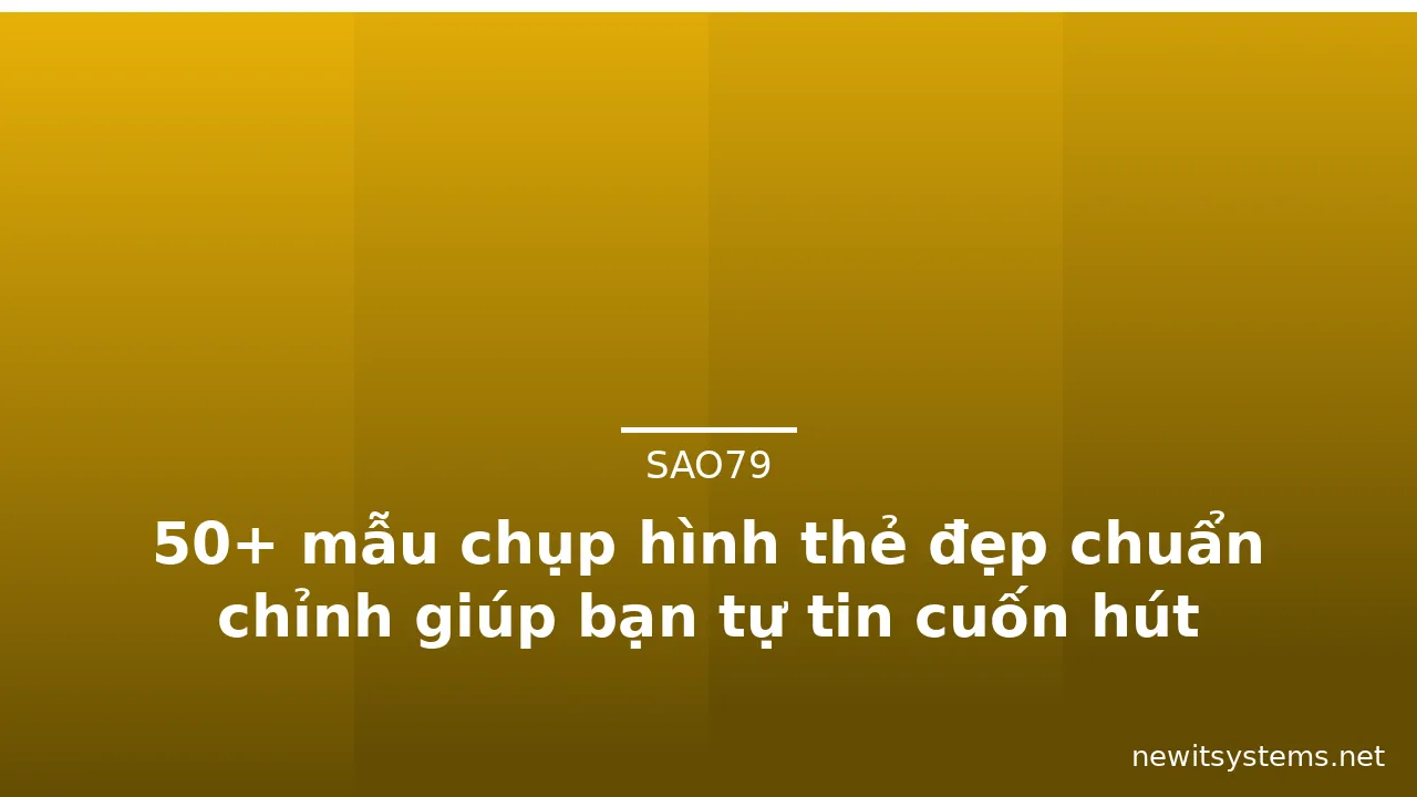 50+ mẫu chụp hình thẻ đẹp chuẩn chỉnh giúp bạn tự tin cuốn hút · ảnh 3