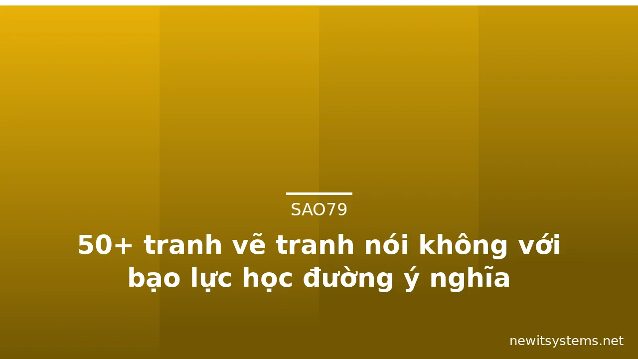 50+ tranh vẽ tranh nói không với bạo lực học đường ý nghĩa · ảnh 1