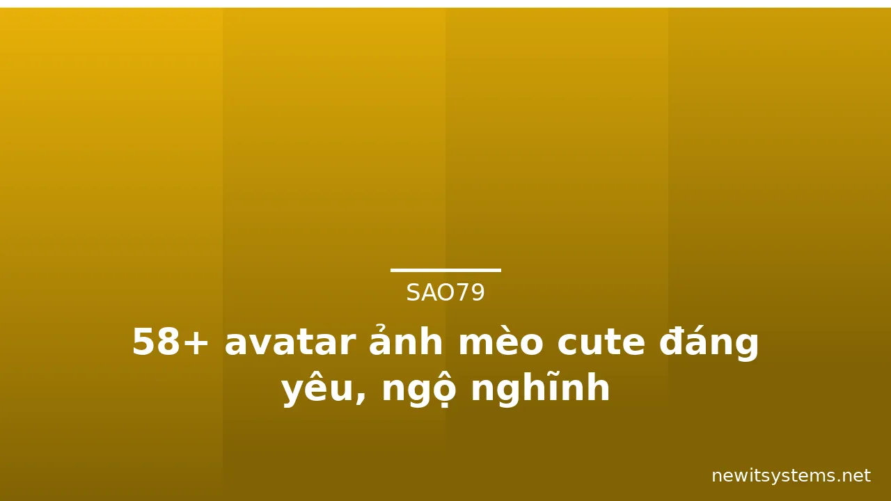 58+ avatar ảnh mèo cute đáng yêu, ngộ nghĩnh