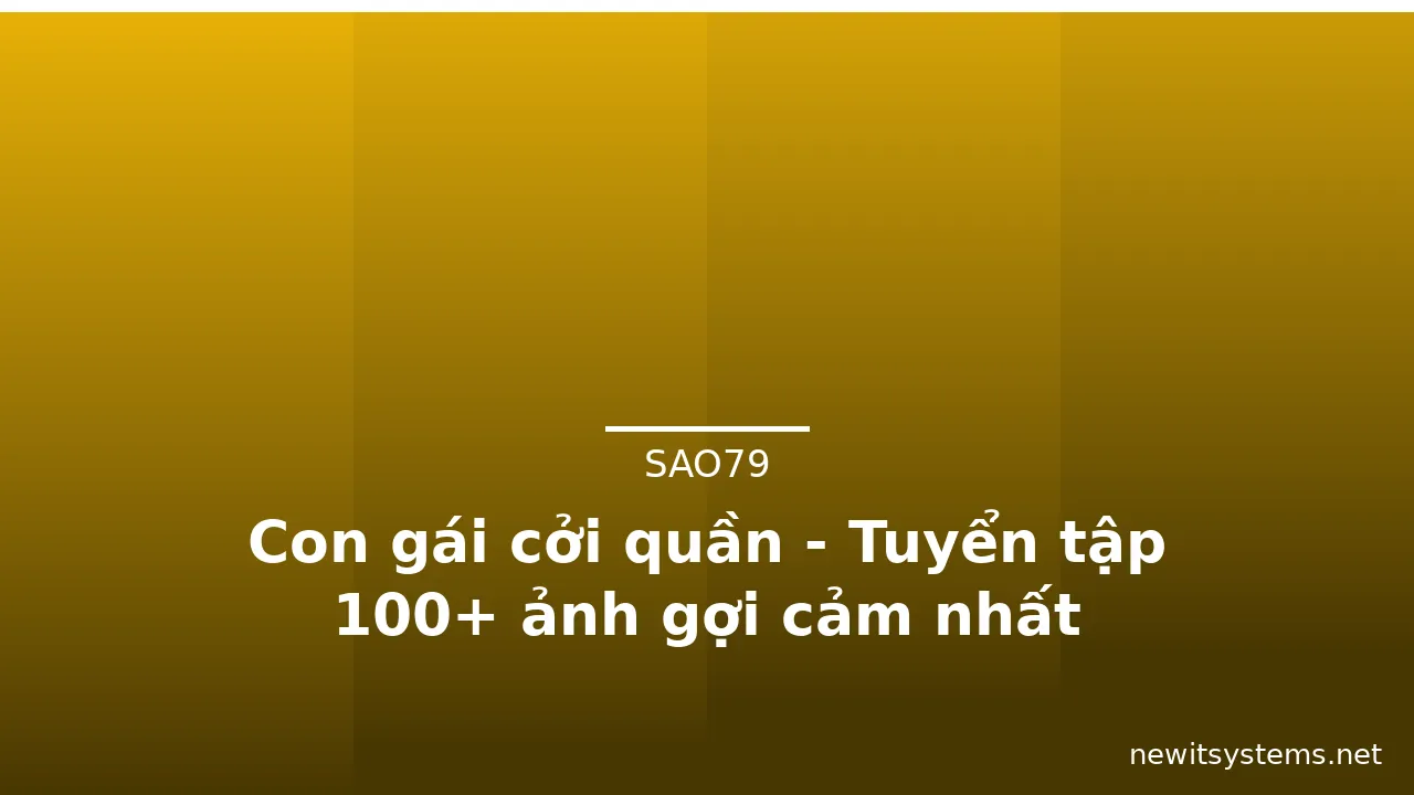 Con gái cởi quần - Tuyển tập 100+ ảnh gợi cảm nhất · ảnh 2