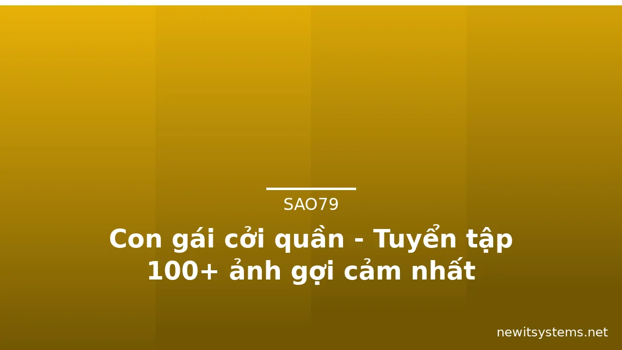 Con gái cởi quần - Tuyển tập 100+ ảnh gợi cảm nhất · ảnh 3