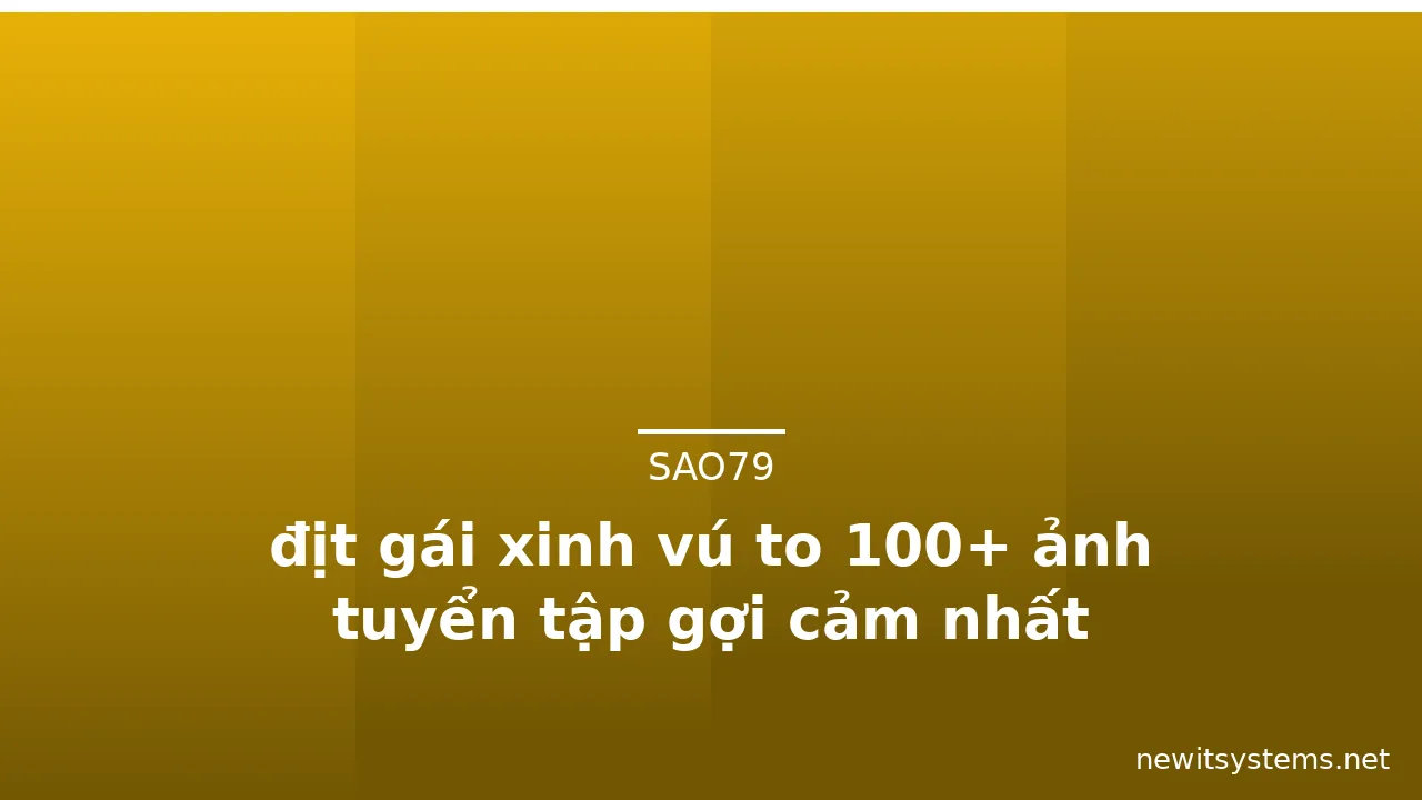 địt gái xinh vú to 100+ ảnh tuyển tập gợi cảm nhất · ảnh 3