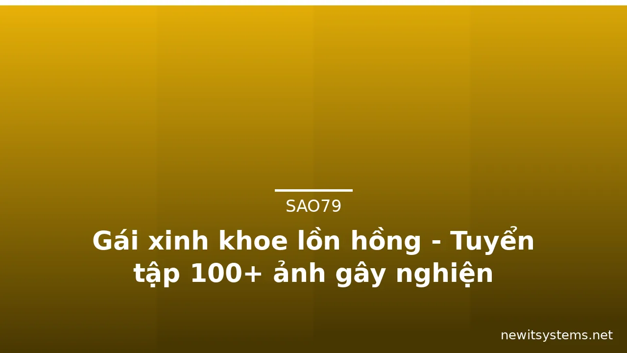 Gái xinh khoe lồn hồng - Tuyển tập 100+ ảnh gây nghiện · ảnh 1