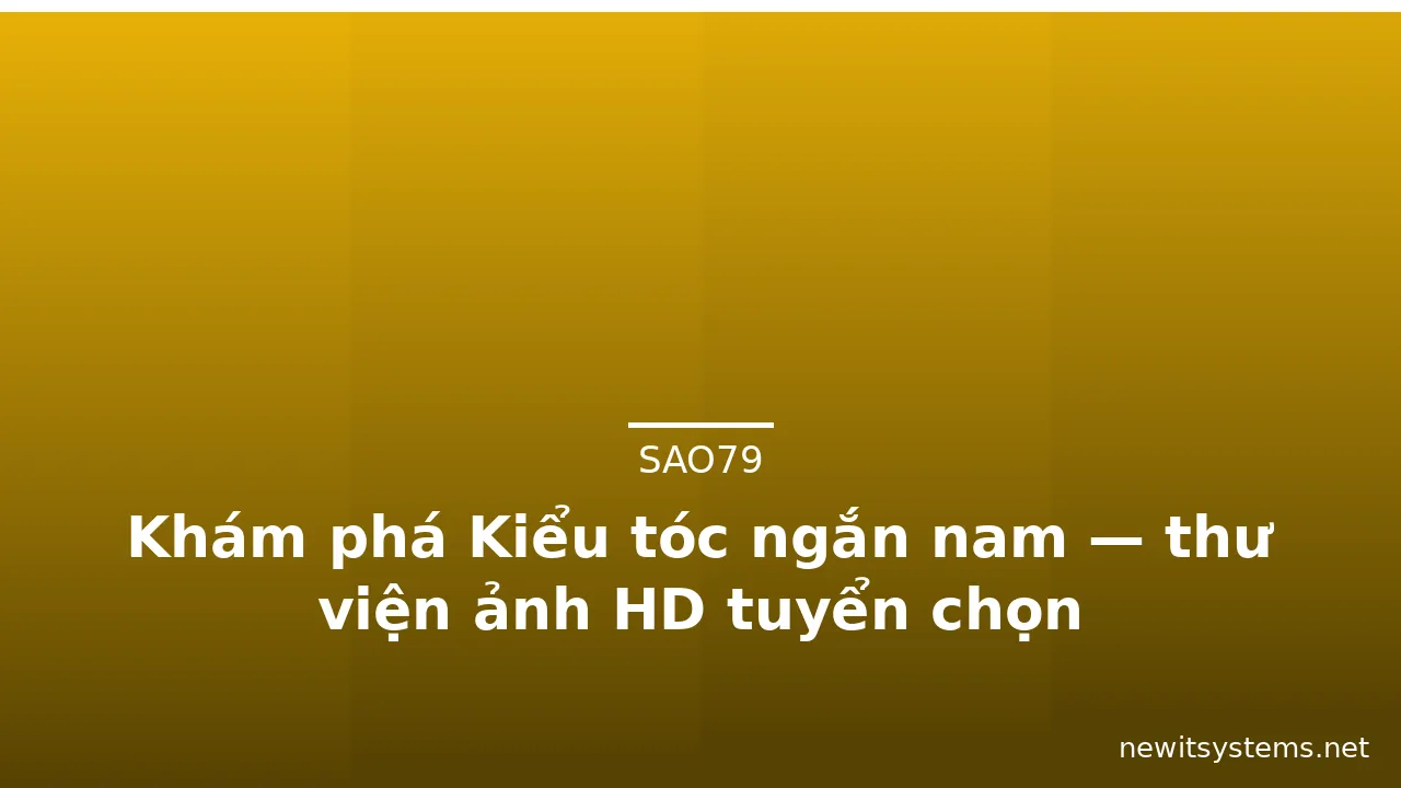 Khám phá Kiểu tóc ngắn nam — thư viện ảnh HD tuyển chọn · ảnh 1