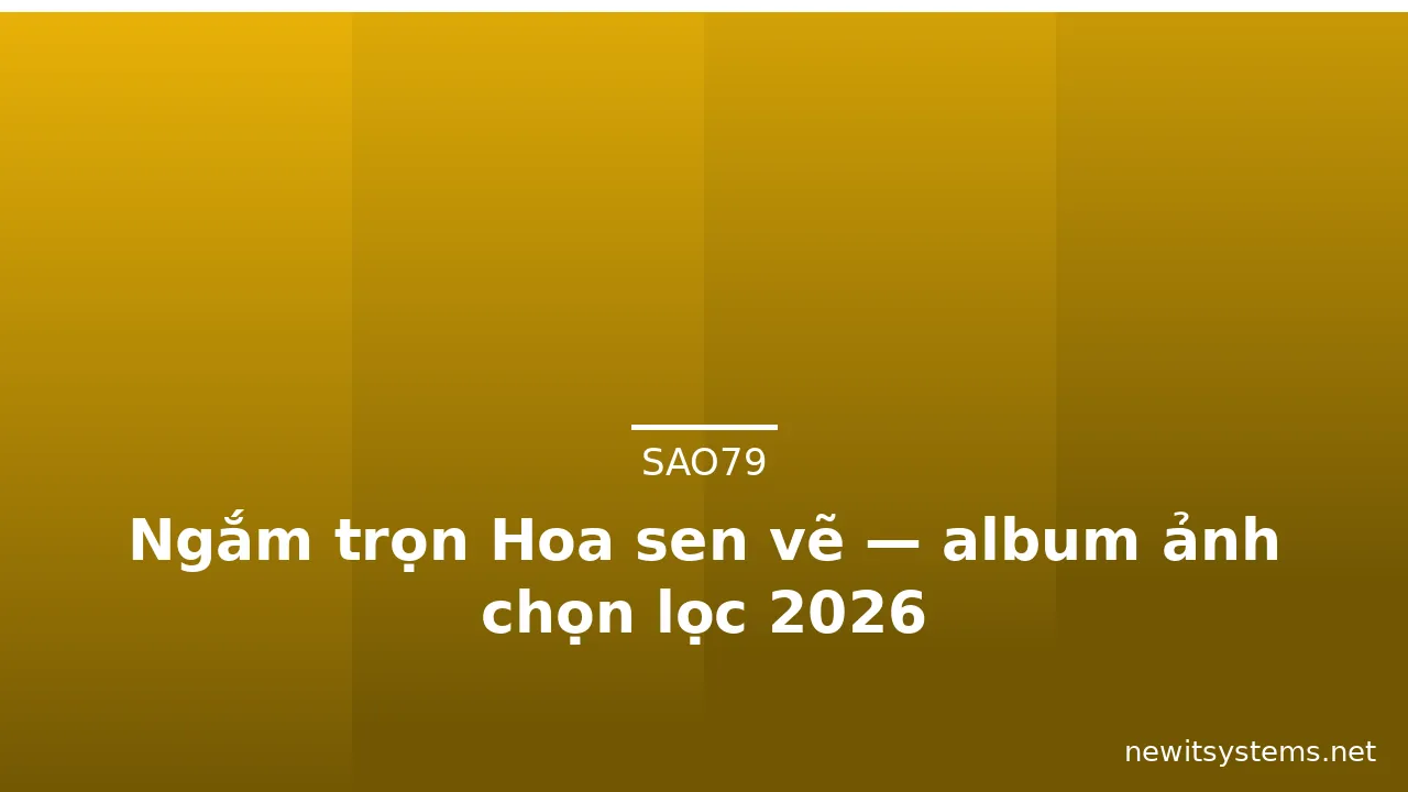 Ngắm trọn Hoa sen vẽ — album ảnh chọn lọc 2026