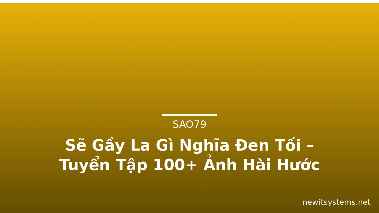 Sẽ Gầy La Gì Nghĩa Đen Tối – Tuyển Tập 100+ Ảnh Hài Hước