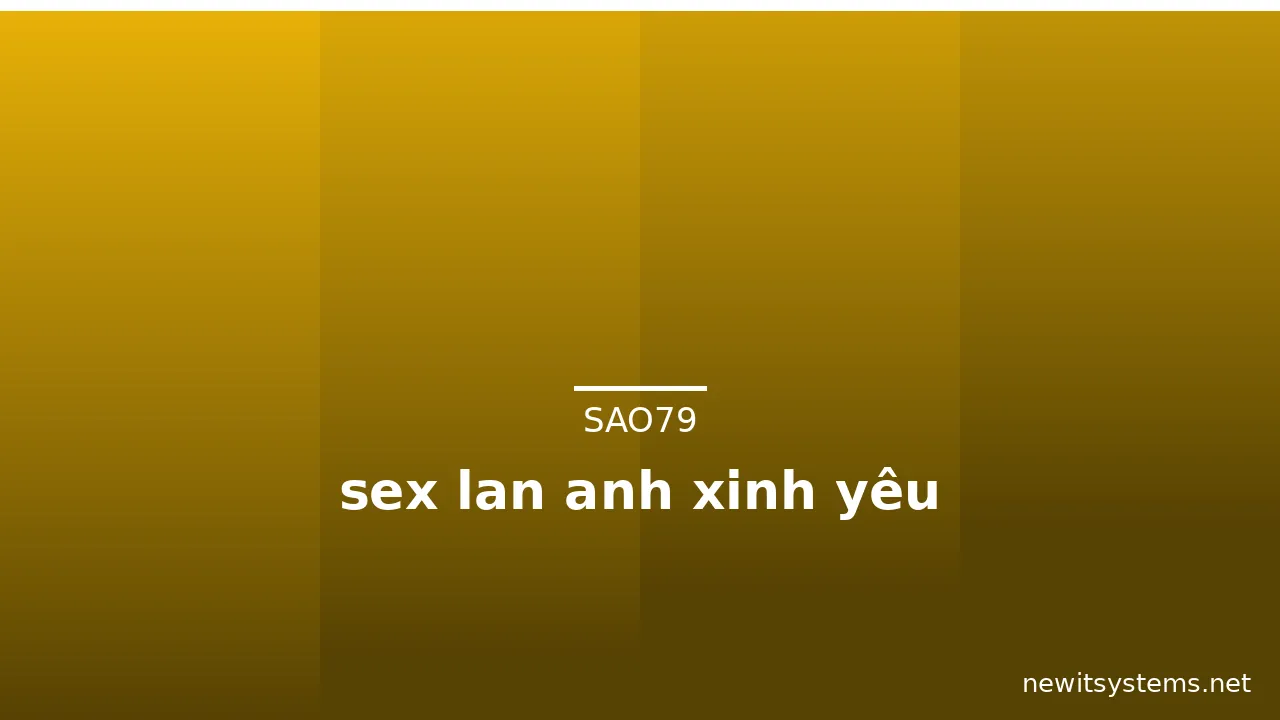 sex lan anh xinh yêu · ảnh 1