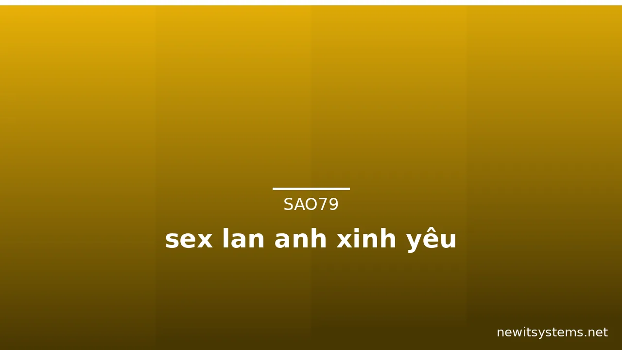sex lan anh xinh yêu