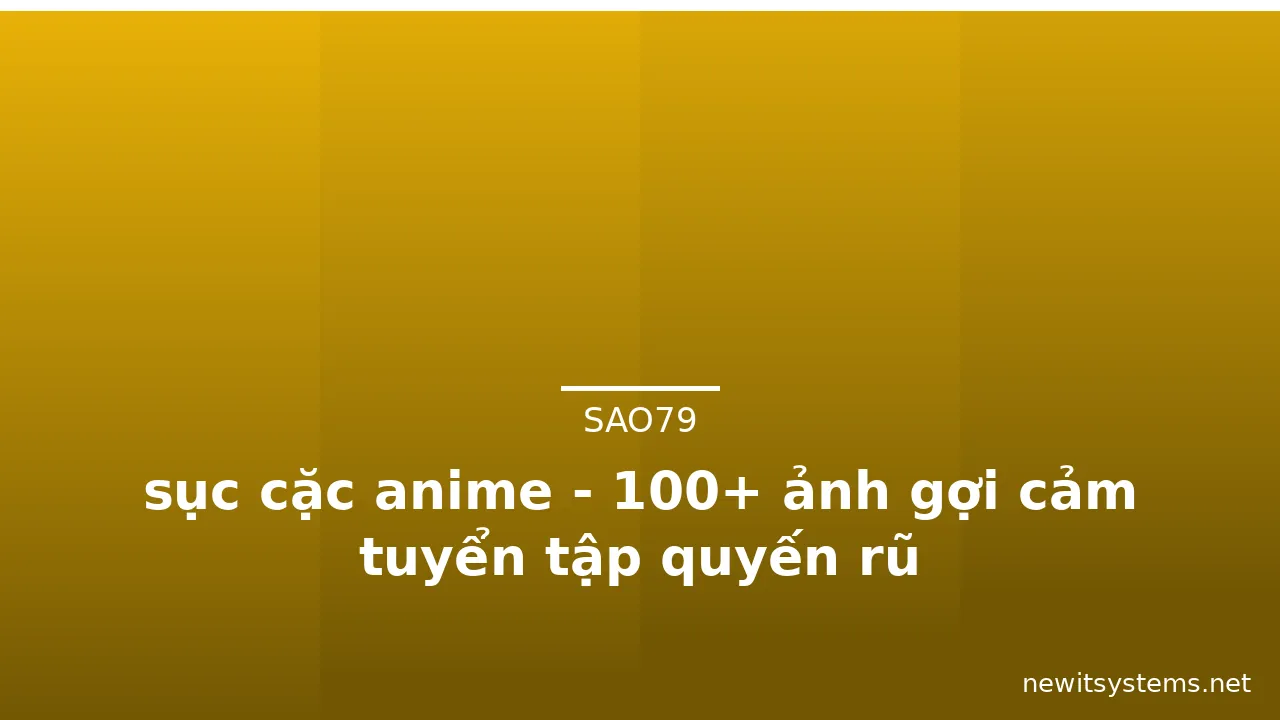 sục cặc anime - 100+ ảnh gợi cảm tuyển tập quyến rũ · ảnh 3