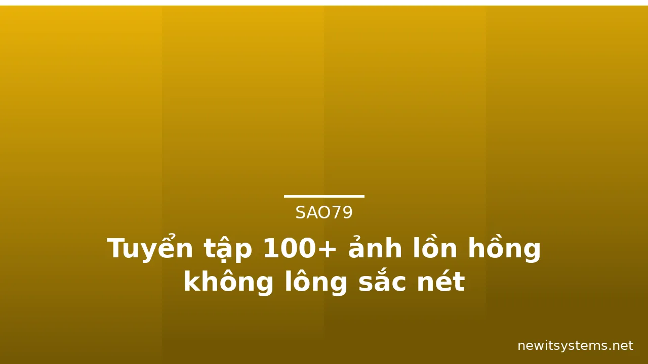 Tuyển tập 100+ ảnh lồn hồng không lông sắc nét · ảnh 1