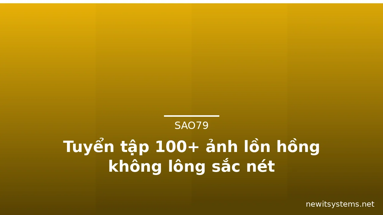 Tuyển tập 100+ ảnh lồn hồng không lông sắc nét · ảnh 2