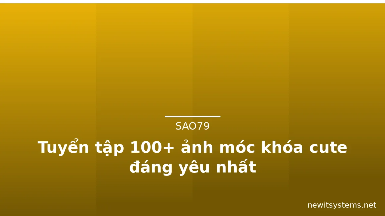 Tuyển tập 100+ ảnh móc khóa cute đáng yêu nhất