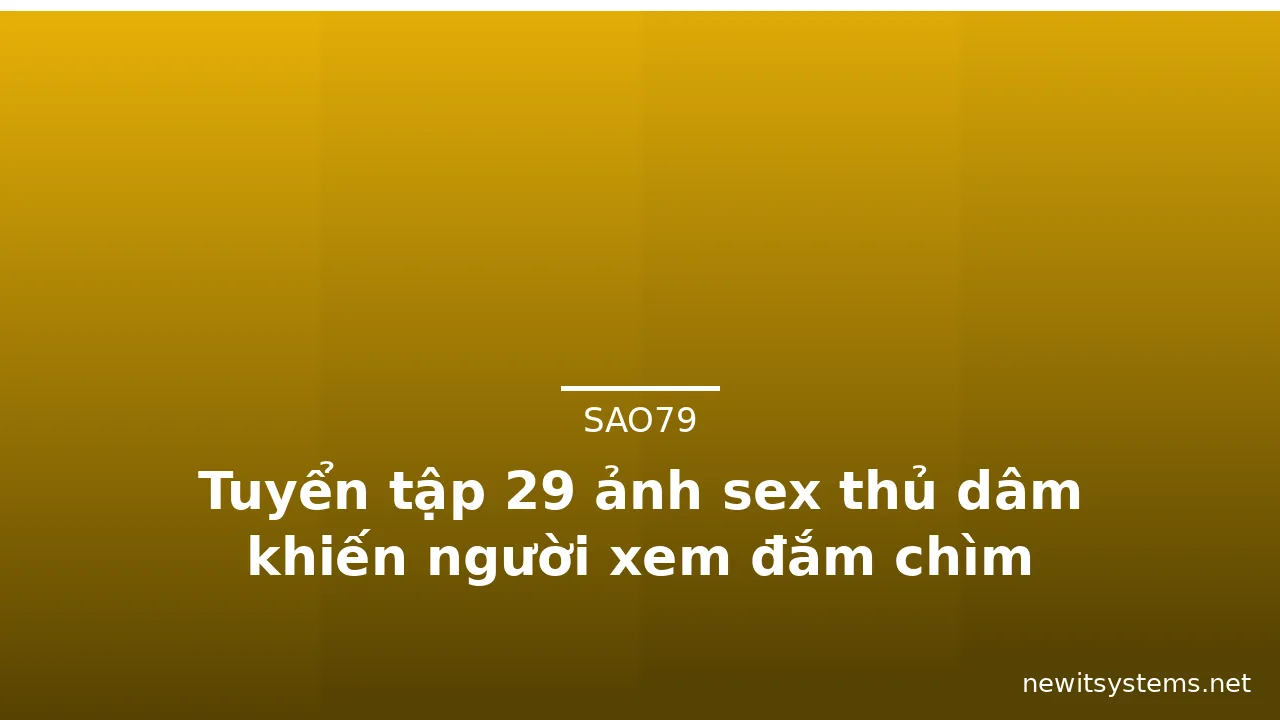 Tuyển tập 29 ảnh sex thủ dâm khiến người xem đắm chìm · ảnh 2