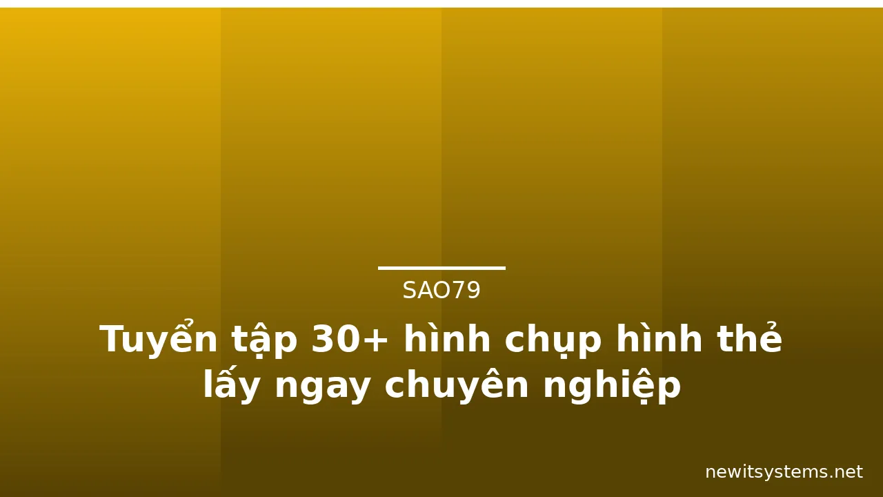 Tuyển tập 30+ hình chụp hình thẻ lấy ngay chuyên nghiệp