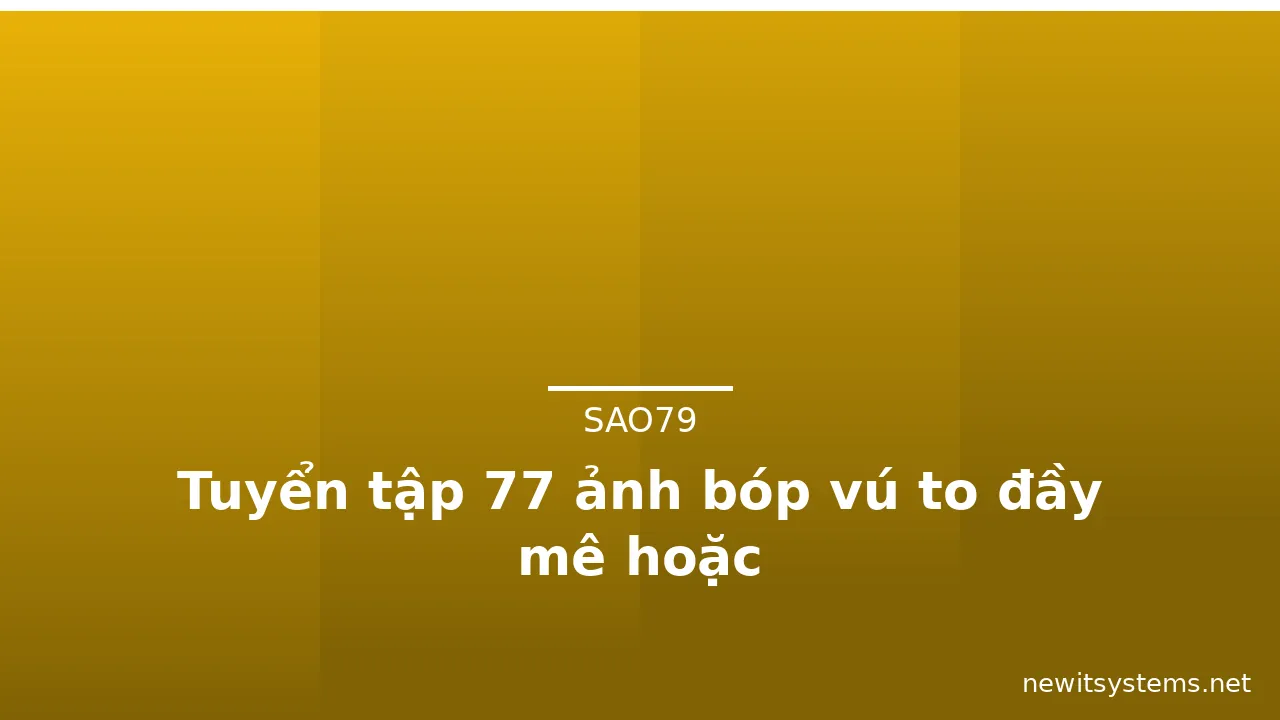 Tuyển tập 77 ảnh bóp vú to đầy mê hoặc · ảnh 1