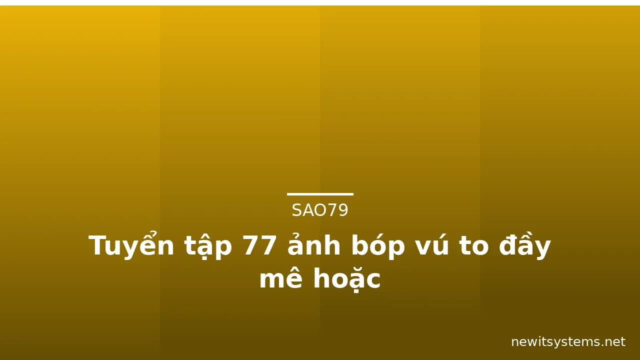 Tuyển tập 77 ảnh bóp vú to đầy mê hoặc · ảnh 2